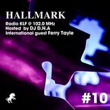 Hallmark Radio #10 / Ferry Tayle Guest Mix / 05.08.2015 @ Radio KLF