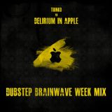 Delirium in Apple | Dubstep Brainwave Week Mix