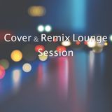 Cover & Remix Lounge Session