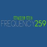 wicked wes - Frequency 259