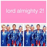 Lord Almighty 2!