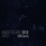 Inner Escape exclusive 1010: GEN.hectic