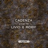 Cadenza Podcast | 083 - Livio & Roby (Cycle)