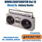 Johnny Doobs presents The Chop Shop Podcast Vol.19