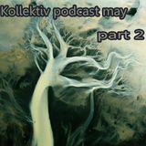 Kollektiv podcastmay (part 2)