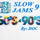 The Music Room's Slow Jams 9 (80s & 90s) - By: DOC (05.30.14)