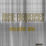Rogue Frequencies - Vol 1 (end of the night set you wondered what that track was)
