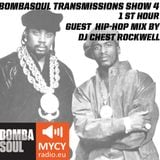 Bombasoul Transmissions show #4 on MYCYradio.eu (1st Hour DJ Chest Rockwell guest mix)