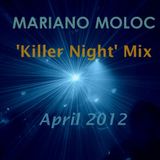 Mariano Moloc - April 2012 'Killer Night' Mix