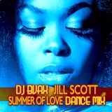 JILL SCOTT-SUMMER OF LOVE DANCE MIX