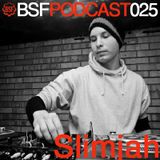 Slimjah - BSF Podcast 025