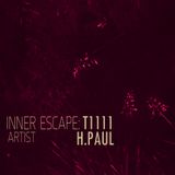 Inner Escape exclusive T1111 H.PAUL