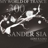 Sander SIA - My World of Trance #300 (01.06.2014) MWOT 300