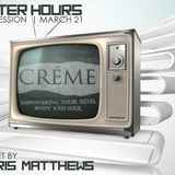 AFTER HOURS - LIVE MIX FROM CREME'