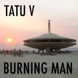 Tatu V - Burning Man