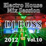 DJ BOSS Electro House Mix Session Vol.10