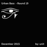 Urban Bass Round 19 - December 2015