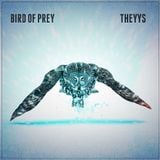 THEYYS - Bird Of Prey