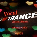 Zawa Music Vocal Trance Mix Vol.11