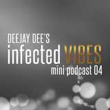 Infected VIBES - Mini podcast - 04