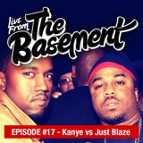 Live From The Basement: Kanye vs. Just Blaze | Episode 17
