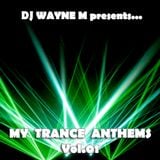 DJ Wayne M presents... My Trance Anthems Vol.01 - Disc Two