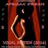 DJAROMA PRESENTS THE AFRICAN DREAM SERIES 2 VOL3 THE VOCAL EDITION FINAL