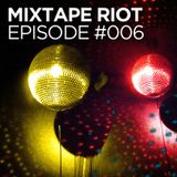 Mixtape Riot #006