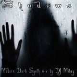 Shadows | Modern Dark Synth | DJ Mikey