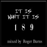 It is what it is 189
