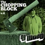 DJ Wood: The Chopping Block Podcast V4