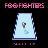 Foo Fighters - Saint Cecilia Ep