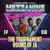 Episode 18: The Tournament - Round of 16