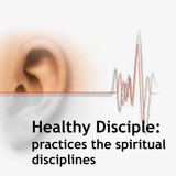 22.11.15 - Healthy Disciple: Spiritual Disciplines