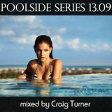 Poolside Series 13.09 - mixed by Craig Turner