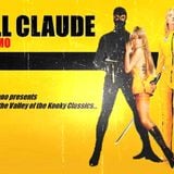 KILL CLAUDE VOL 1 - Beyond the Valley of the Kooky Classics