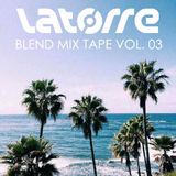 Latorre presents - Blend Mixtape Vol.3