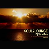 Soul2Lounge feat. Dj VickiSun vol.3