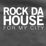 ROCK MY HOUSE