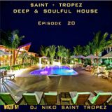 SAINT TROPEZ DEEP & SOULFUL HOUSE Episode 20. Mixed by Dj NIKO SAINT TROPEZ