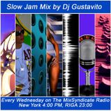 Dj Gustavito - Slow Jam Mix for #TheMixSyndicate Radio VOL 1