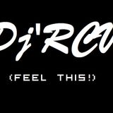 Feel This! Dj'RCV
