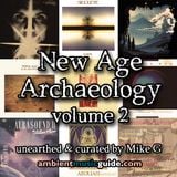 New Age Archaeology volume 2 unearthed & curated by Mike G
