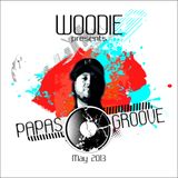 WOODIE - Papas groove (May 2013)