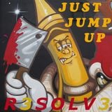 JUST JUMP UP - R3SOLV3 2014