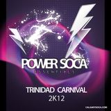 Power Soca Essentials 2k12 - T&T Carnival