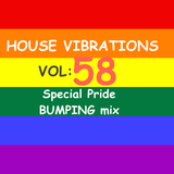 HOUSE VIBRATIONS VOL 58 SPECIAL PRIDE BUMPING MIX