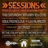 SESSIONS with Special Guest DJ CRUZZ 1/10/15