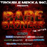 DJ-M.o.M - PRESENTS - BARE BADNESS (THE MIXTAPE)