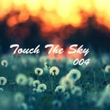 Touch The Sky 004 // Mixed by Gytis J